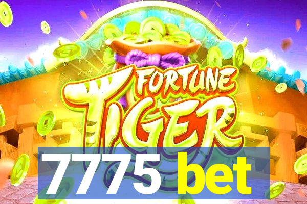 7775 bet